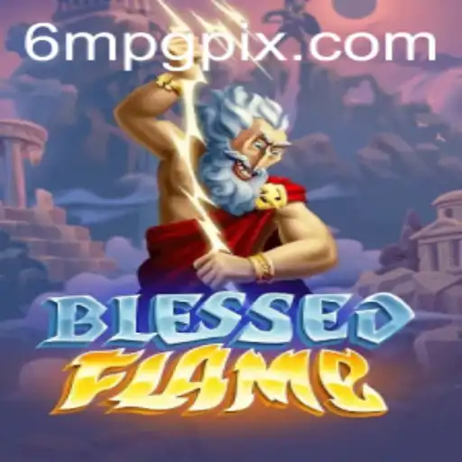 Explorando o Universo de BlessedFlame: O Novo Fenômeno 6MPG